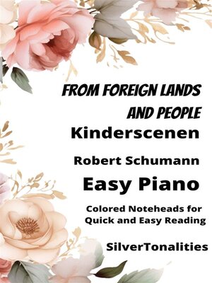 cover image of From Foreign Lands and People Kinderscenen Easy Piano Sheet Music with Colored Notation